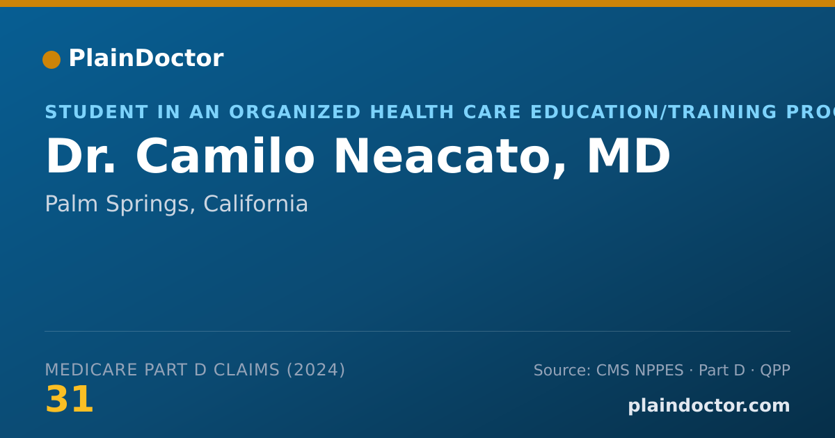 Shareable card for Camilo Neacato, MD - Student in an Organized Health Care Education/Training Program, Palm Springs, CA