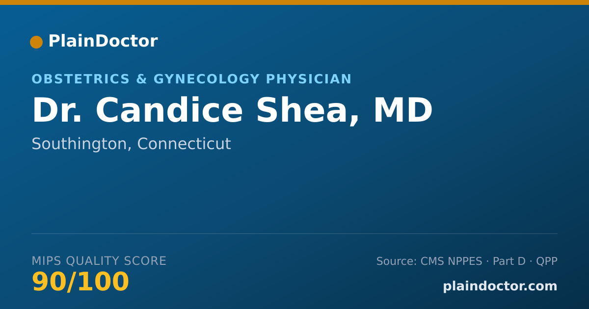 Shareable card for Candice Shea, MD - Obstetrics & Gynecology Physician, Southington, CT