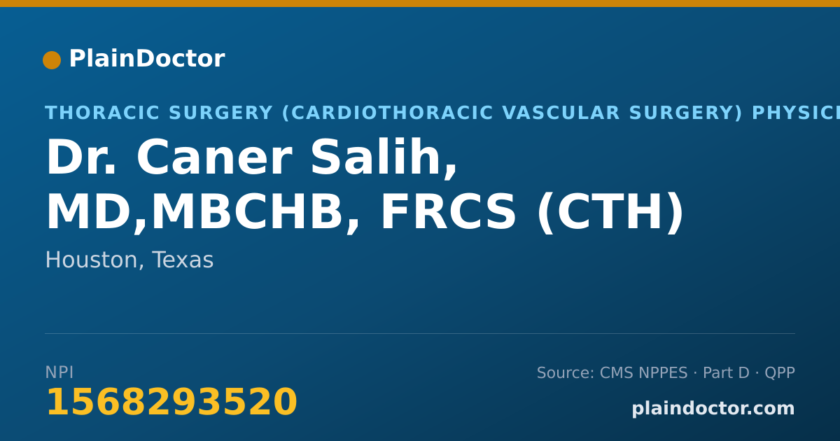 Shareable card for Caner Salih, MD,MBCHB, FRCS (CTH) - Thoracic Surgery (Cardiothoracic Vascular Surgery) Physician, Houston, TX