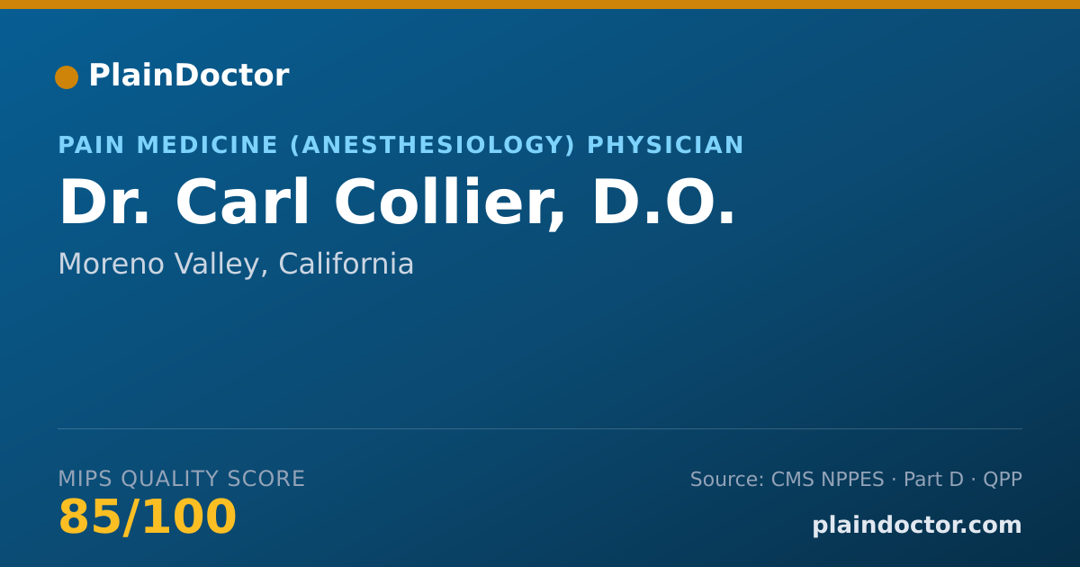 Shareable card for Carl Collier, D.O. - Pain Medicine (Anesthesiology) Physician, Moreno Valley, CA