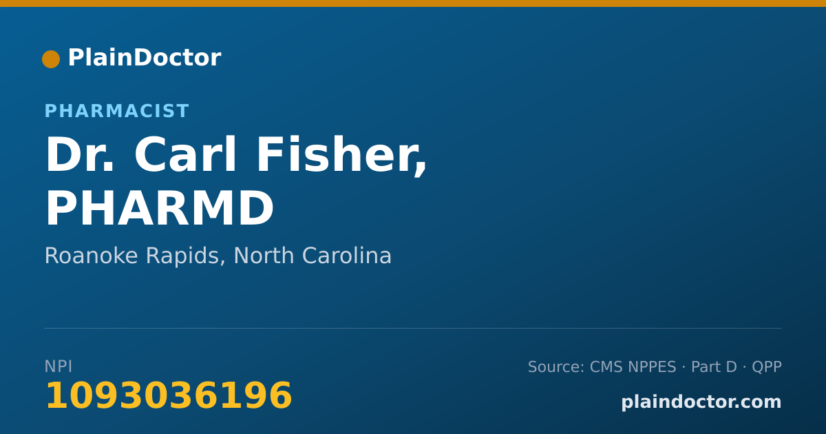 Shareable card for Carl Fisher, PHARMD - Pharmacist, Roanoke Rapids, NC