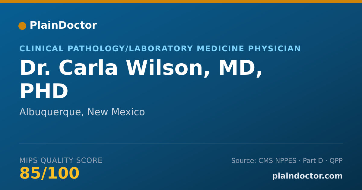 Shareable card for Carla Wilson, MD, PHD - Clinical Pathology/Laboratory Medicine Physician, Albuquerque, NM