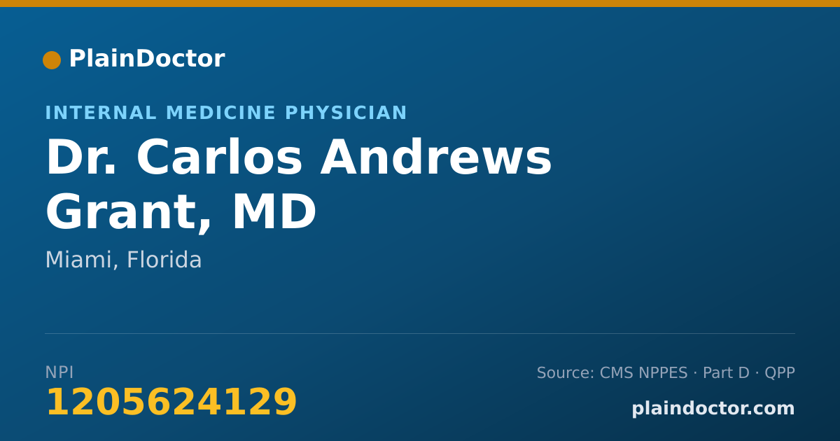 Shareable card for Carlos Andrews Grant, MD - Internal Medicine Physician, Miami, FL