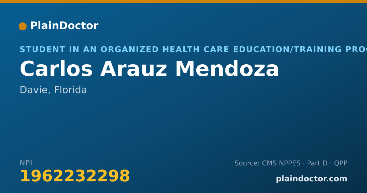 Shareable card for Carlos Arauz Mendoza - Student in an Organized Health Care Education/Training Program, Davie, FL