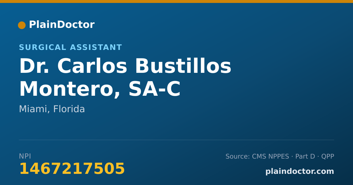 Shareable card for Carlos Bustillos Montero, SA-C - Surgical Assistant, Miami, FL