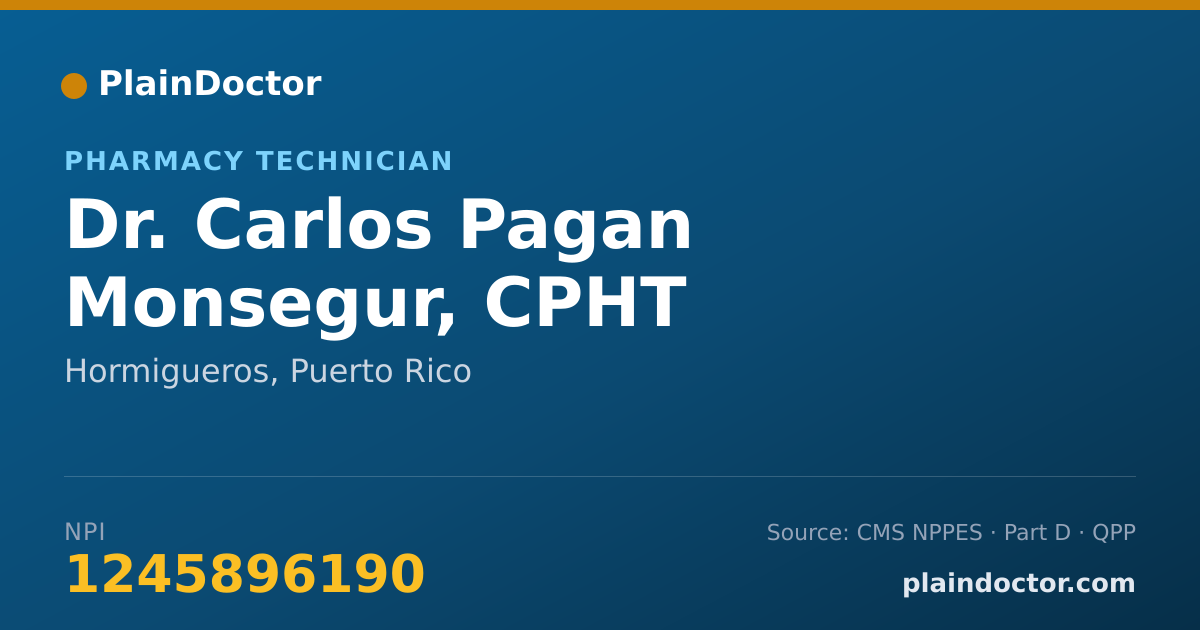 Shareable card for Carlos Pagan Monsegur, CPHT - Pharmacy Technician, Hormigueros, PR