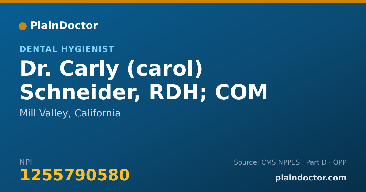 Shareable card for Carly (carol) Schneider, RDH; COM - Dental Hygienist, Mill Valley, CA