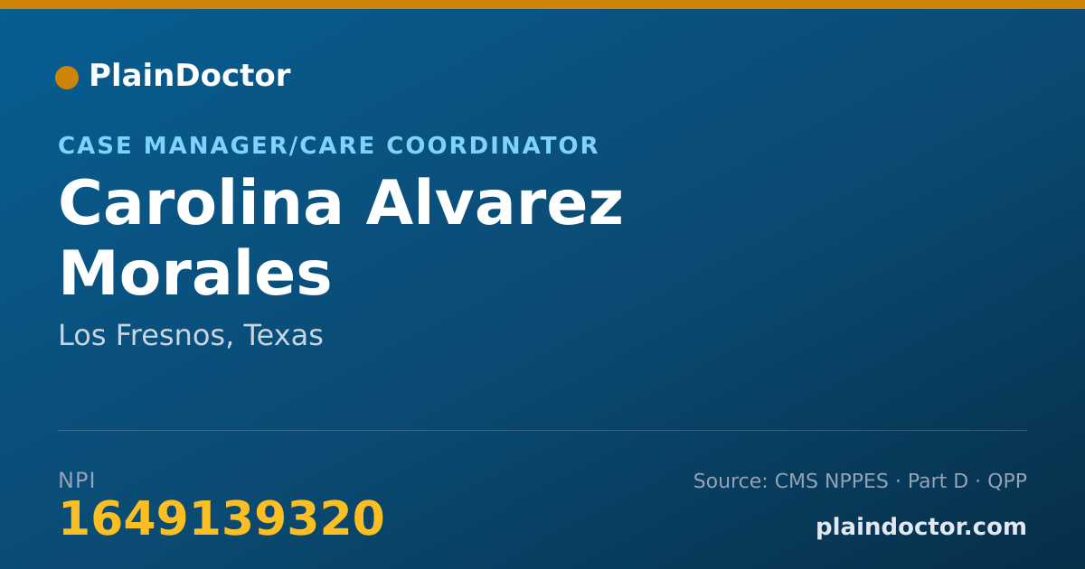 Shareable card for Carolina Alvarez Morales - Case Manager/Care Coordinator, Los Fresnos, TX