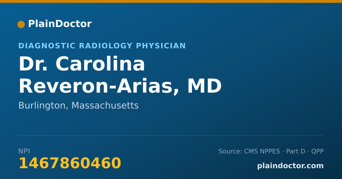 Shareable card for Carolina Reveron-Arias, MD - Diagnostic Radiology Physician, Burlington, MA