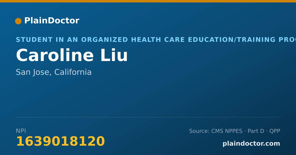 Shareable card for Caroline Liu - Student in an Organized Health Care Education/Training Program, San Jose, CA