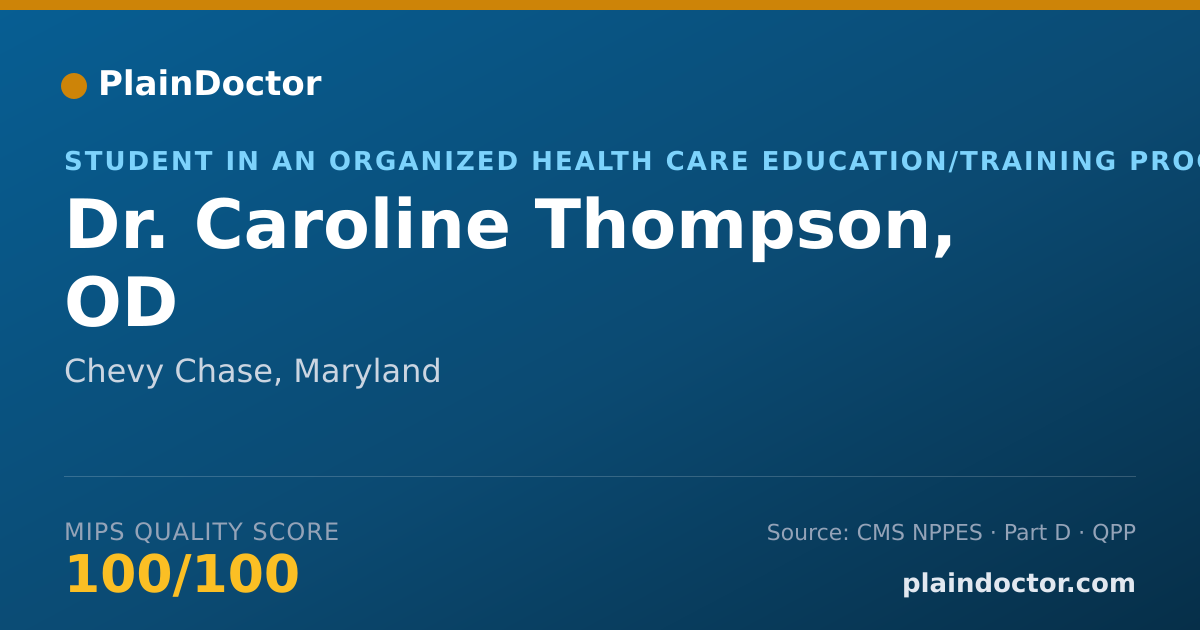 Shareable card for Caroline Thompson, OD - Student in an Organized Health Care Education/Training Program, Chevy Chase, MD