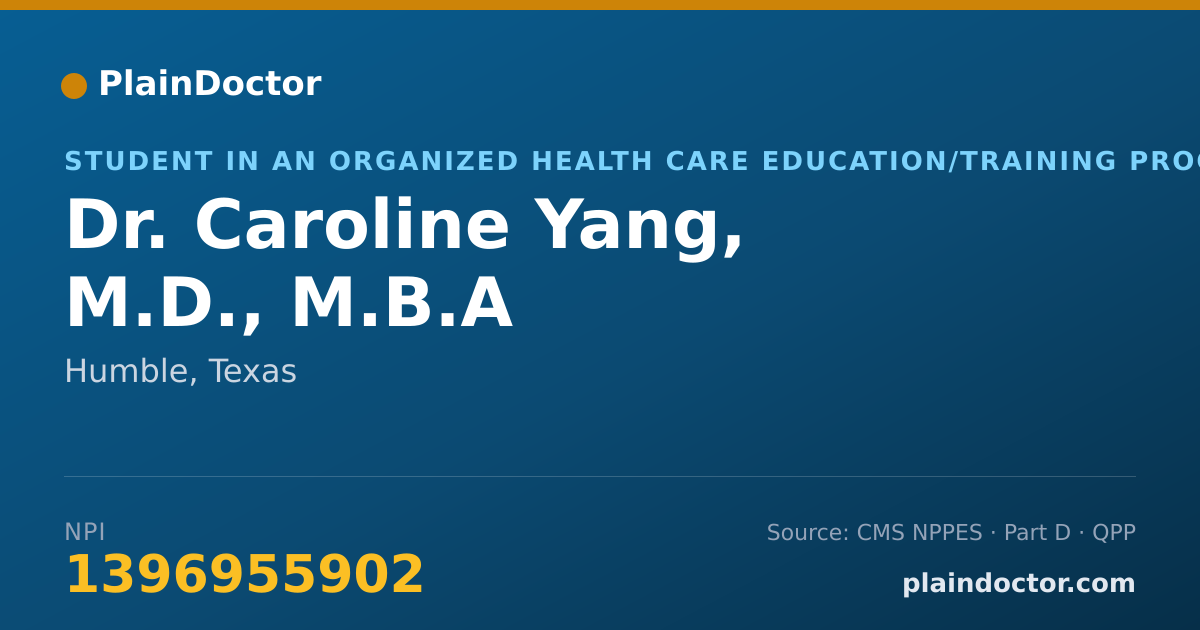 Shareable card for Caroline Yang, M.D., M.B.A - Student in an Organized Health Care Education/Training Program, Humble, TX
