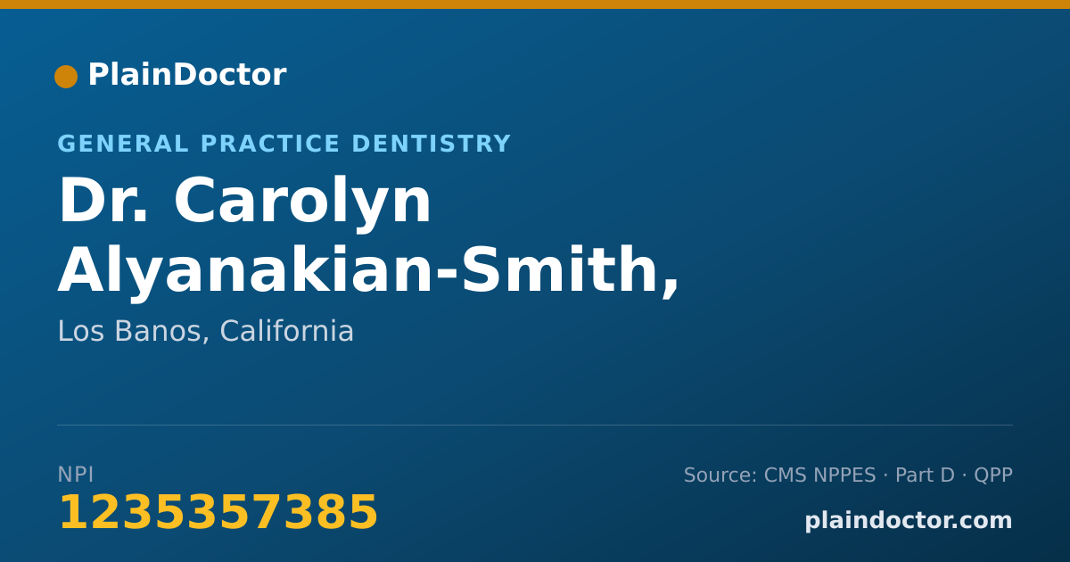 Shareable card for Carolyn Alyanakian-Smith, D.D.S. - General Practice Dentistry, Los Banos, CA
