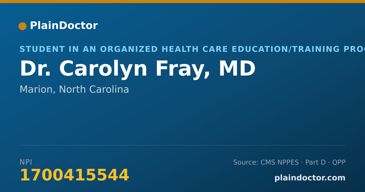 Shareable card for Carolyn Fray, MD - Student in an Organized Health Care Education/Training Program, Marion, NC