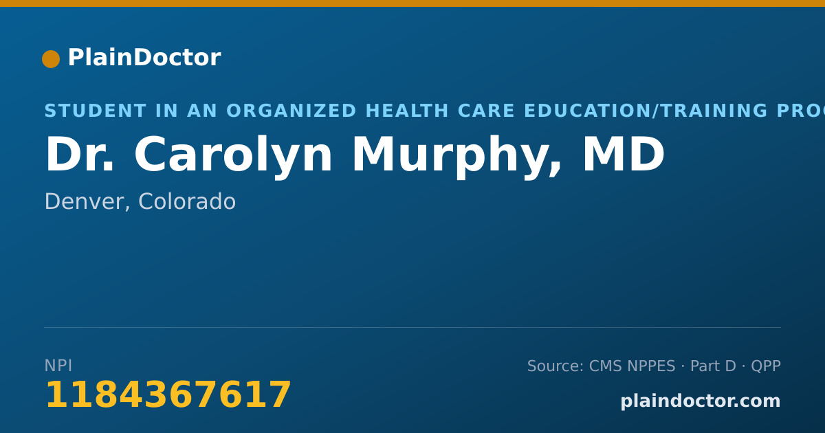 Shareable card for Carolyn Murphy, MD - Student in an Organized Health Care Education/Training Program, Denver, CO