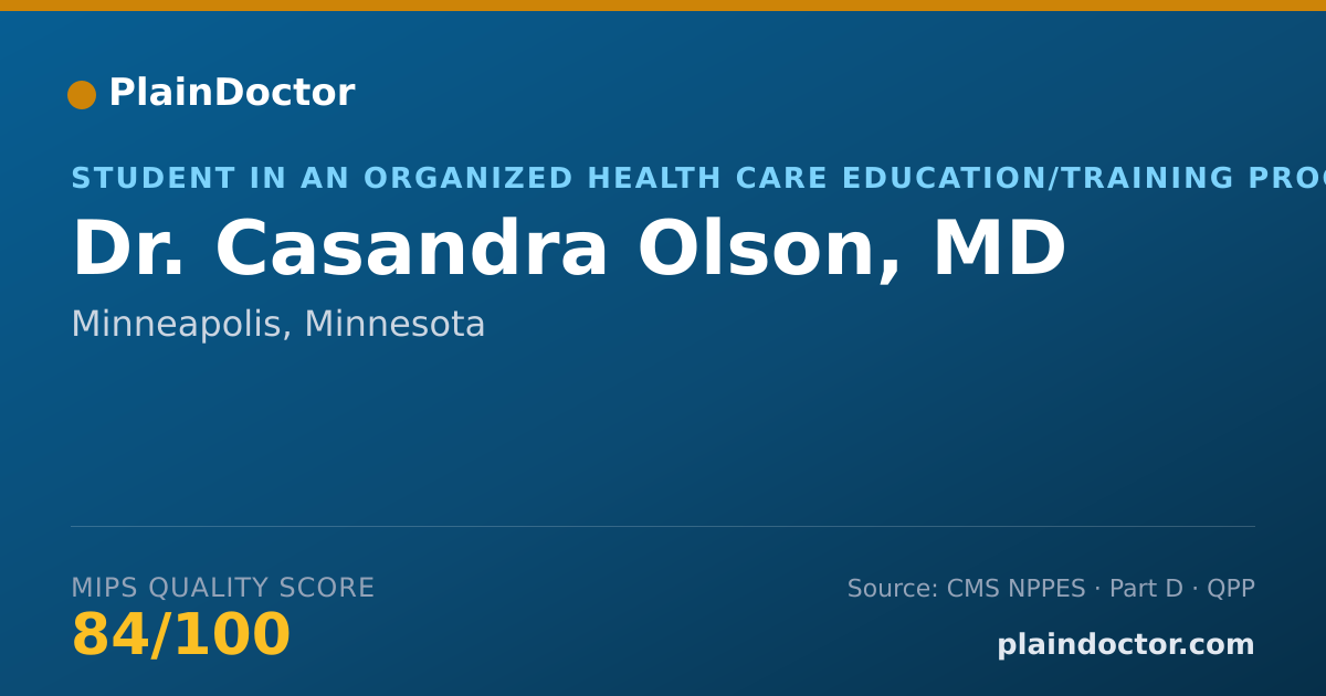 Shareable card for Casandra Olson, MD - Student in an Organized Health Care Education/Training Program, Minneapolis, MN