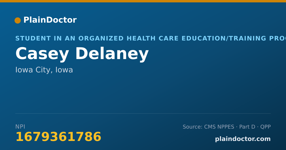 Shareable card for Casey Delaney - Student in an Organized Health Care Education/Training Program, Iowa City, IA