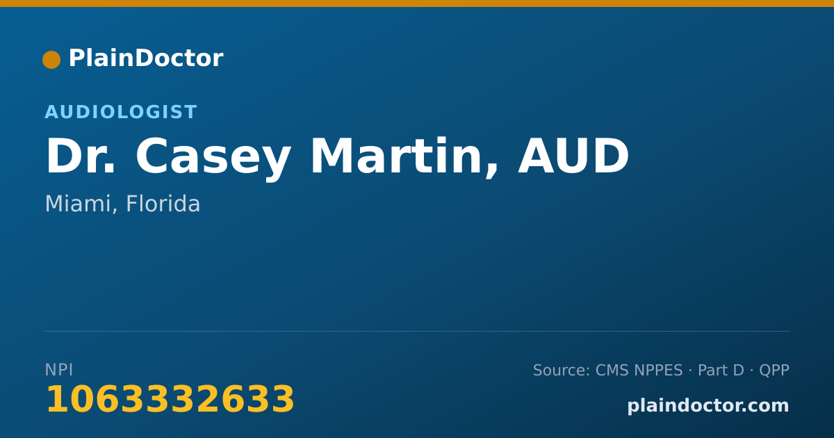 Shareable card for Casey Martin, AUD - Audiologist, Miami, FL