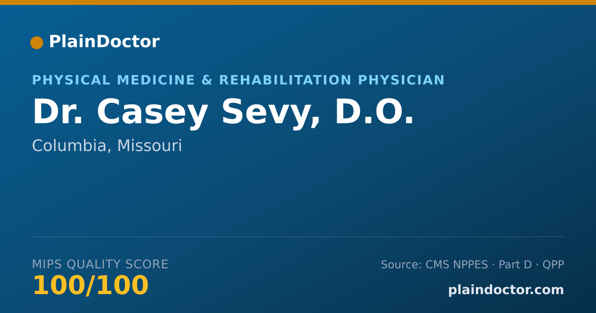 Shareable card for Casey Sevy, D.O. - Physical Medicine & Rehabilitation Physician, Columbia, MO