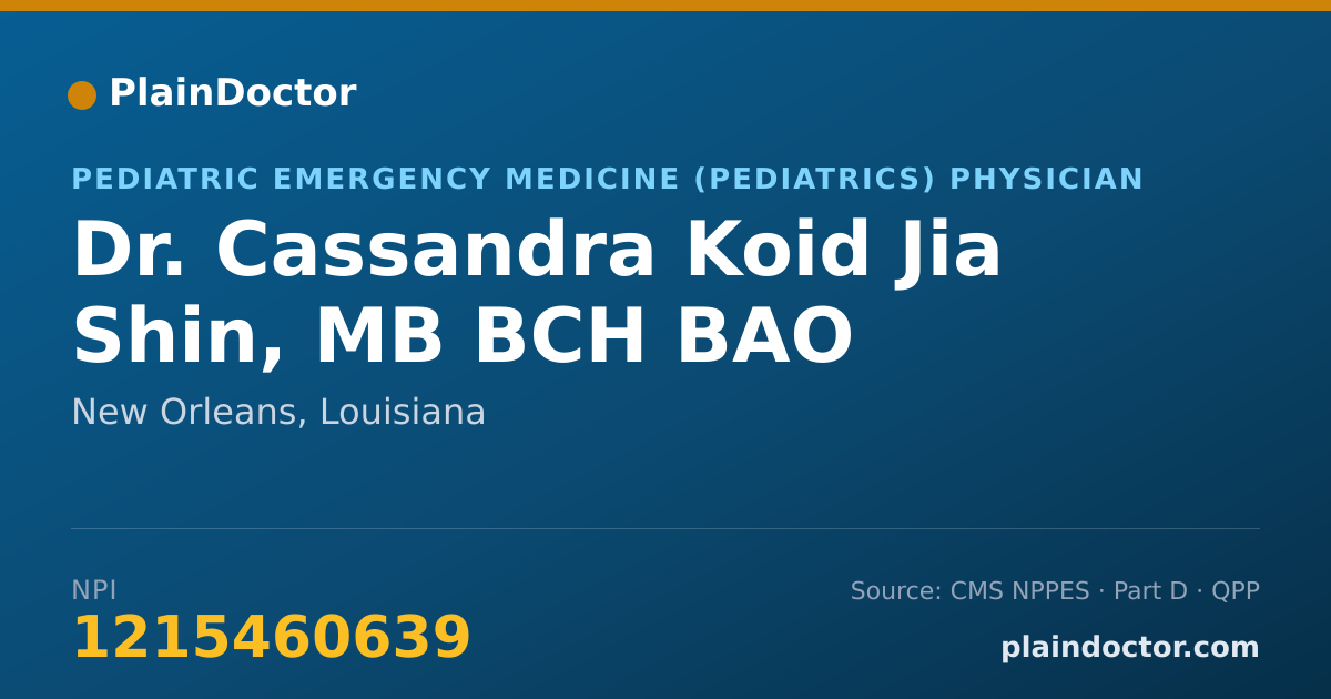 Shareable card for Cassandra Koid Jia Shin, MB BCH BAO - Pediatric Emergency Medicine (Pediatrics) Physician, New Orleans, LA