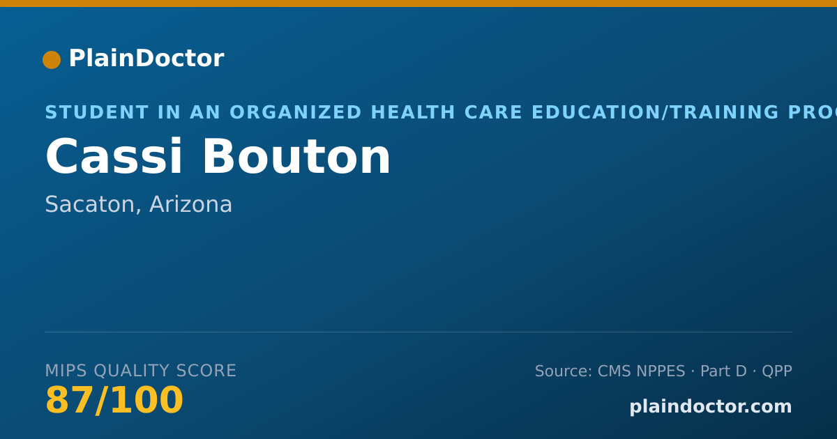 Shareable card for Cassi Bouton - Student in an Organized Health Care Education/Training Program, Sacaton, AZ