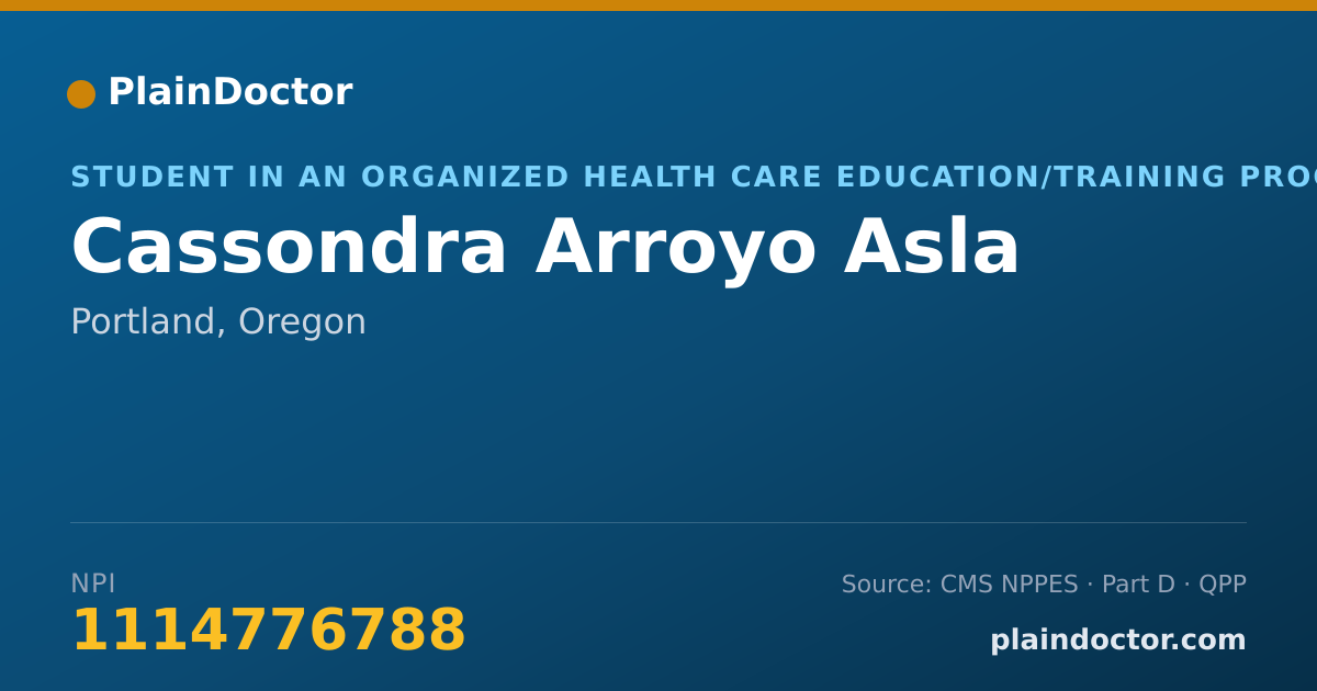 Shareable card for Cassondra Arroyo Asla - Student in an Organized Health Care Education/Training Program, Portland, OR