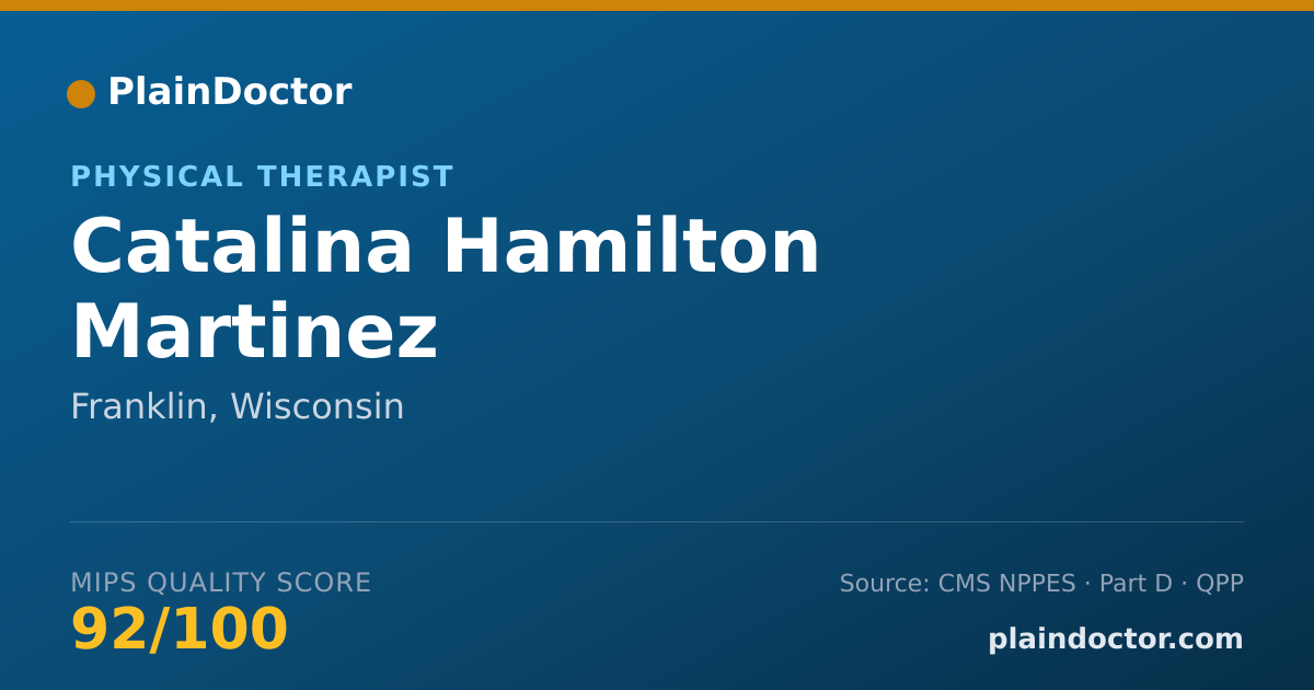 Shareable card for Catalina Hamilton Martinez - Physical Therapist, Franklin, WI