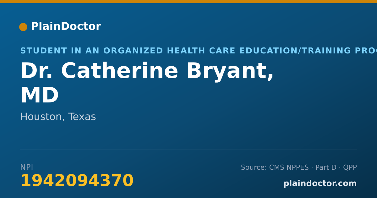 Shareable card for Catherine Bryant, MD - Student in an Organized Health Care Education/Training Program, Houston, TX