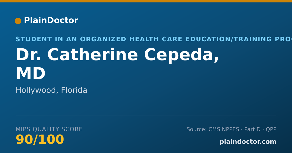 Shareable card for Catherine Cepeda, MD - Student in an Organized Health Care Education/Training Program, Hollywood, FL