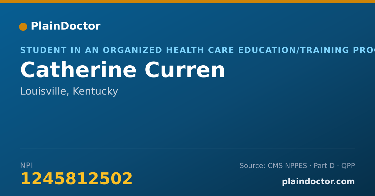 Shareable card for Catherine Curren - Student in an Organized Health Care Education/Training Program, Louisville, KY