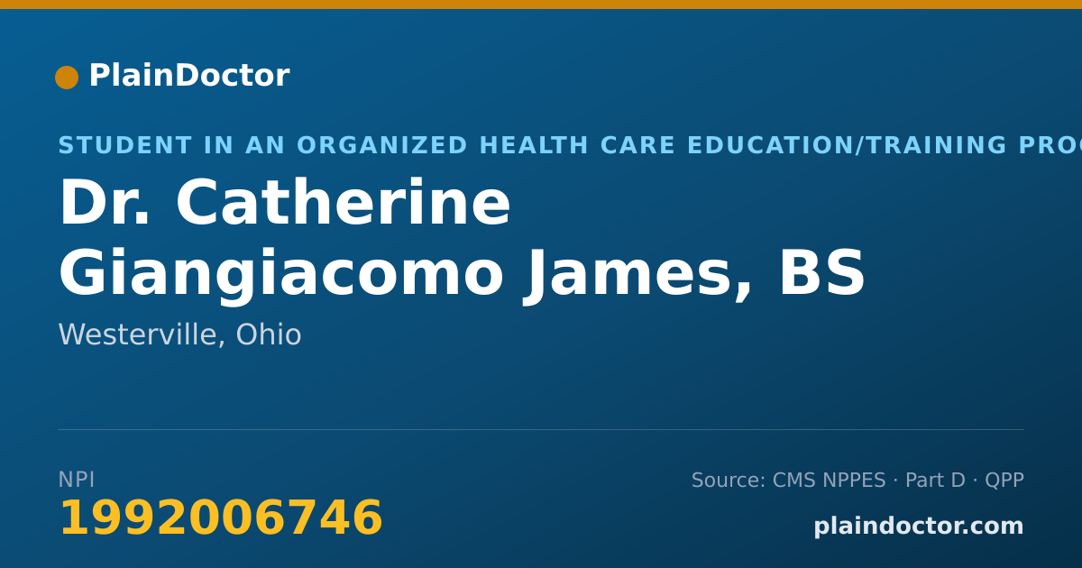 Shareable card for Catherine Giangiacomo James, BS - Student in an Organized Health Care Education/Training Program, Westerville, OH