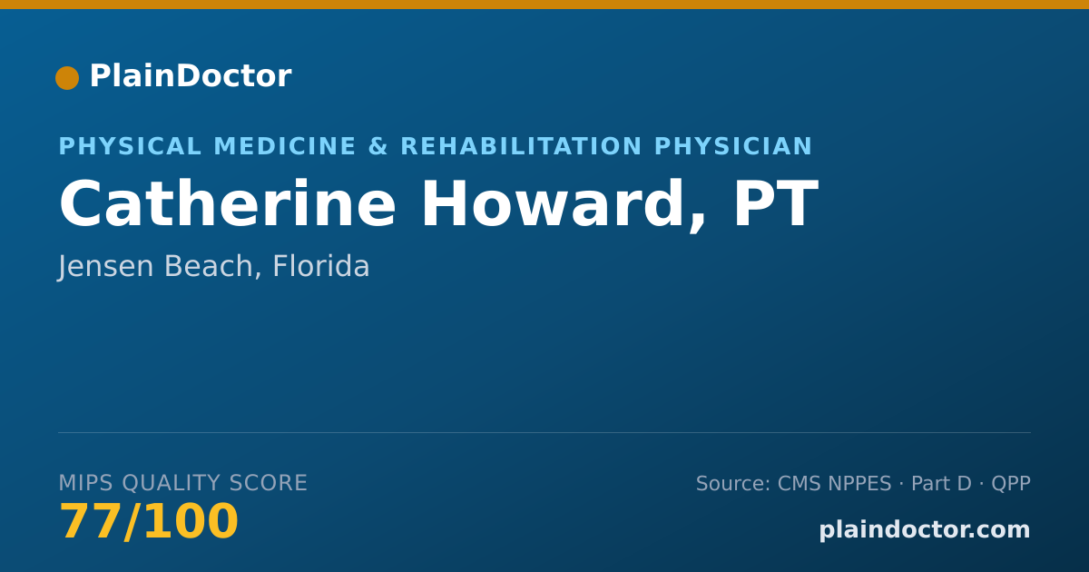 Shareable card for Catherine Howard, PT - Physical Medicine & Rehabilitation Physician, Jensen Beach, FL
