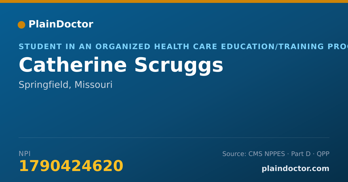 Shareable card for Catherine Scruggs - Student in an Organized Health Care Education/Training Program, Springfield, MO