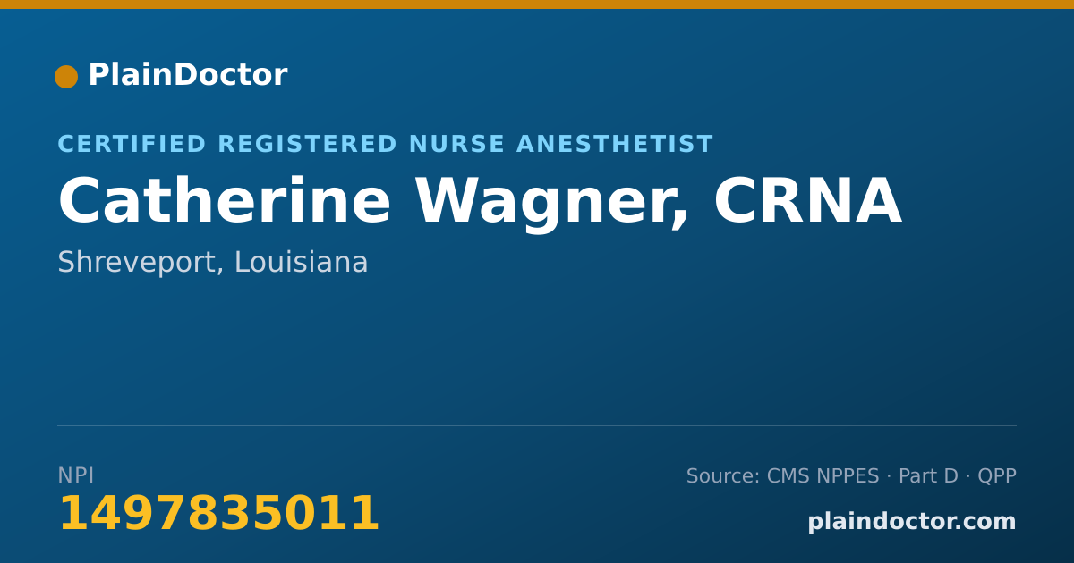 Shareable card for Catherine Wagner, CRNA - Certified Registered Nurse Anesthetist, Shreveport, LA