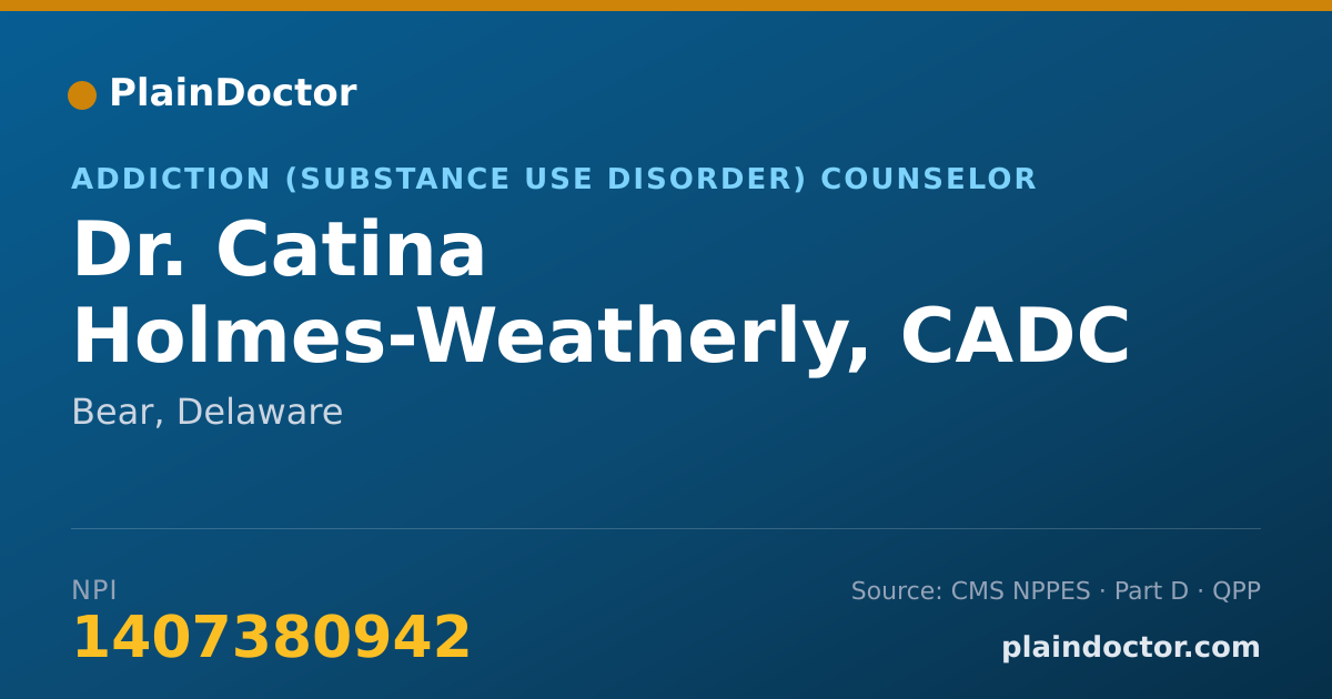Shareable card for Catina Holmes-Weatherly, CADC - Addiction (Substance Use Disorder) Counselor, Bear, DE