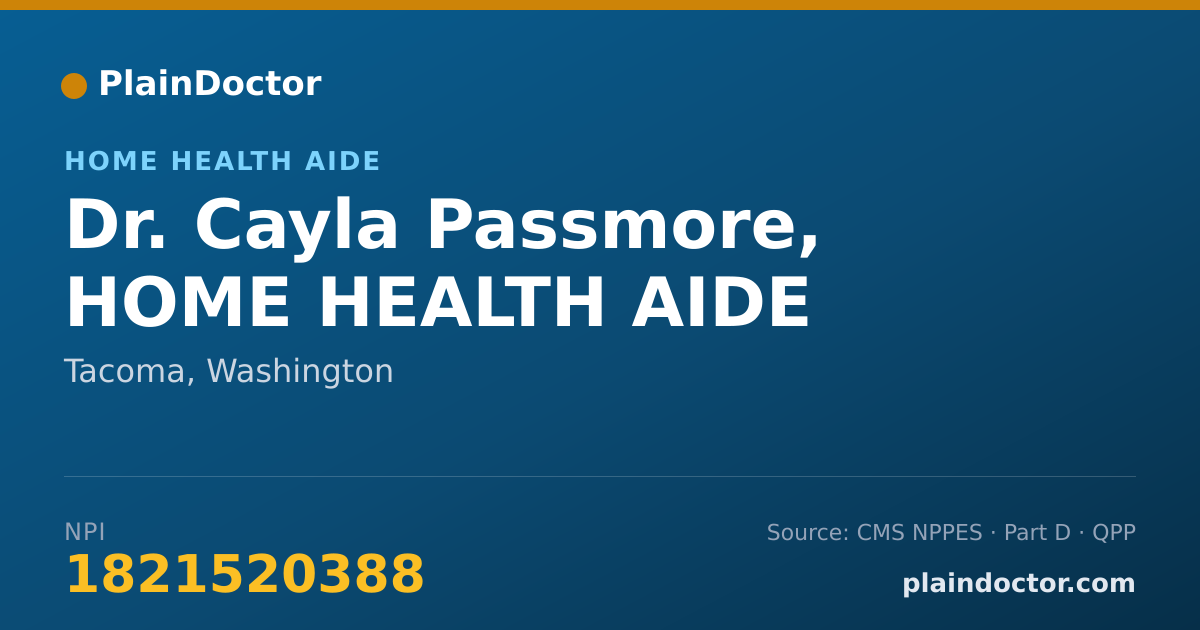 Shareable card for Cayla Passmore, HOME HEALTH AIDE - Home Health Aide, Tacoma, WA