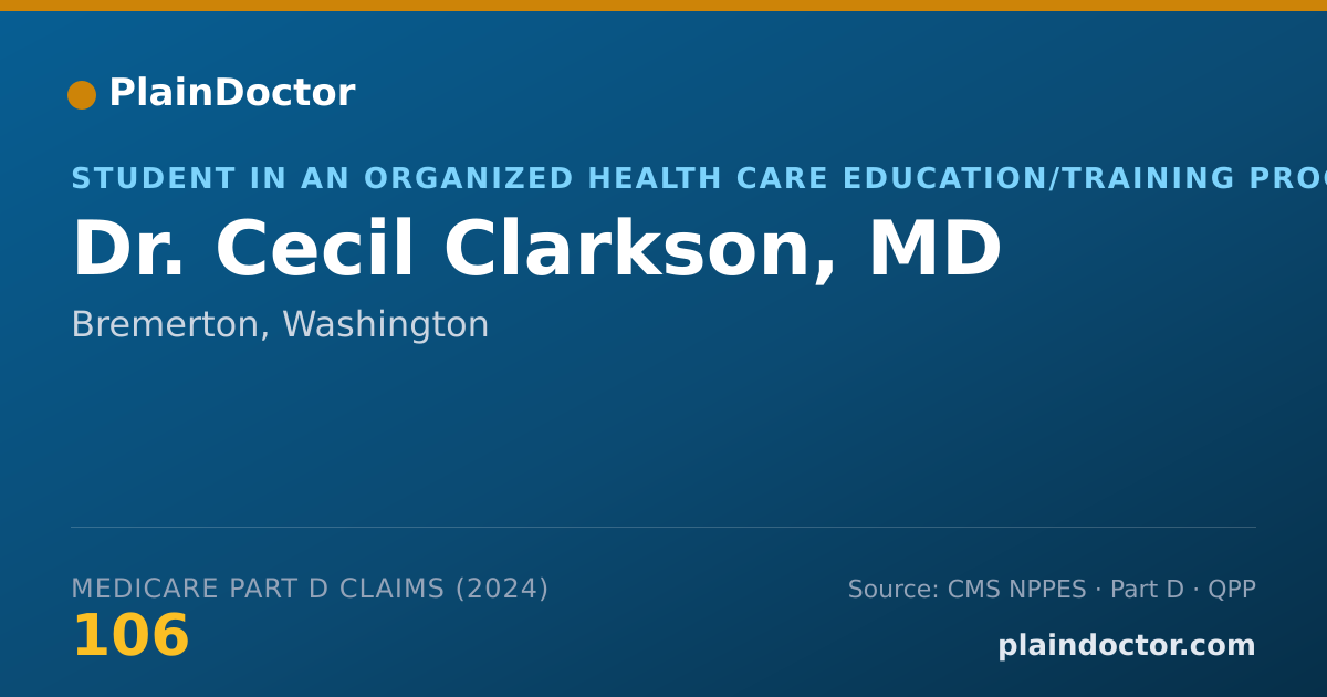 Shareable card for Cecil Clarkson, MD - Student in an Organized Health Care Education/Training Program, Bremerton, WA