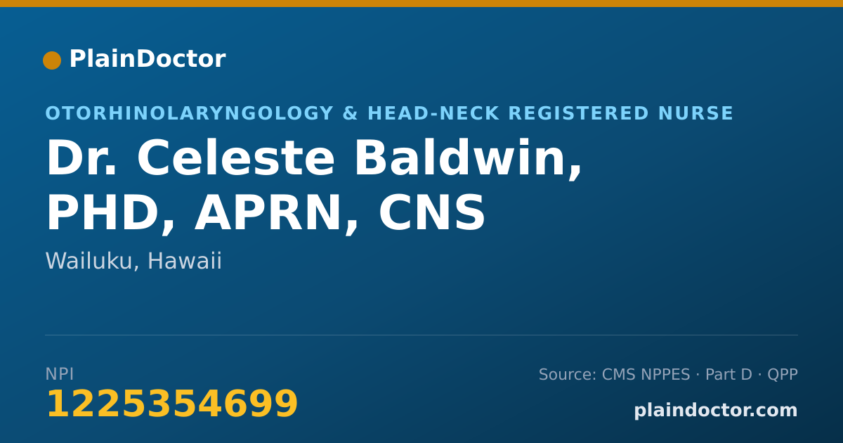Shareable card for Celeste Baldwin, PHD, APRN, CNS - Otorhinolaryngology & Head-Neck Registered Nurse, Wailuku, HI