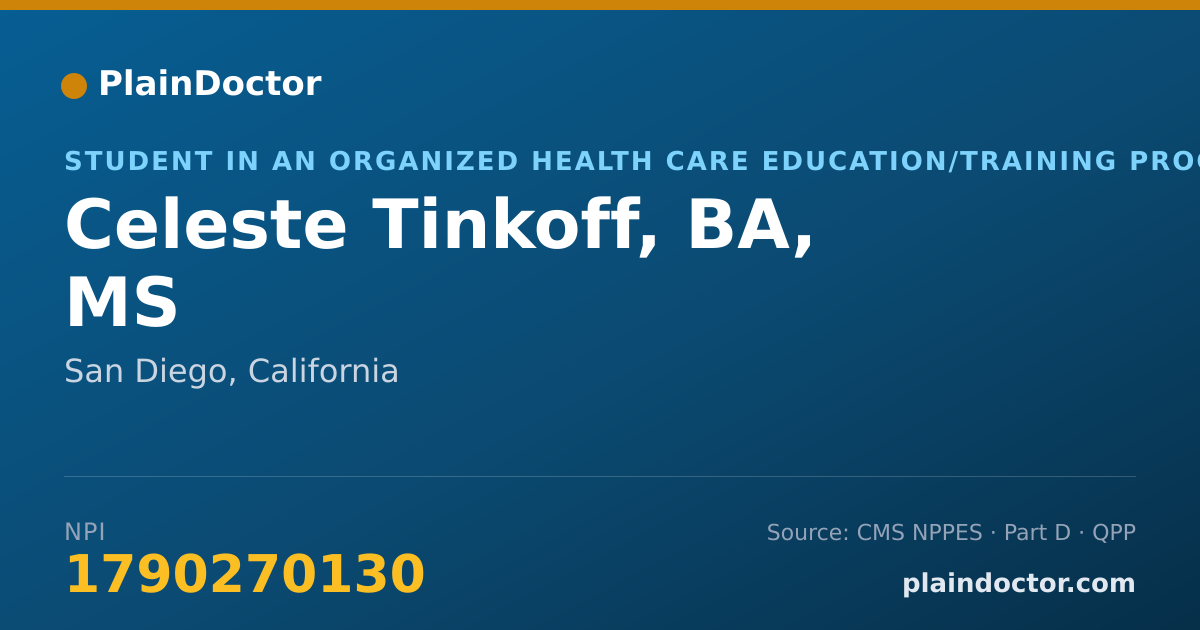Shareable card for Celeste Tinkoff, BA, MS - Student in an Organized Health Care Education/Training Program, San Diego, CA