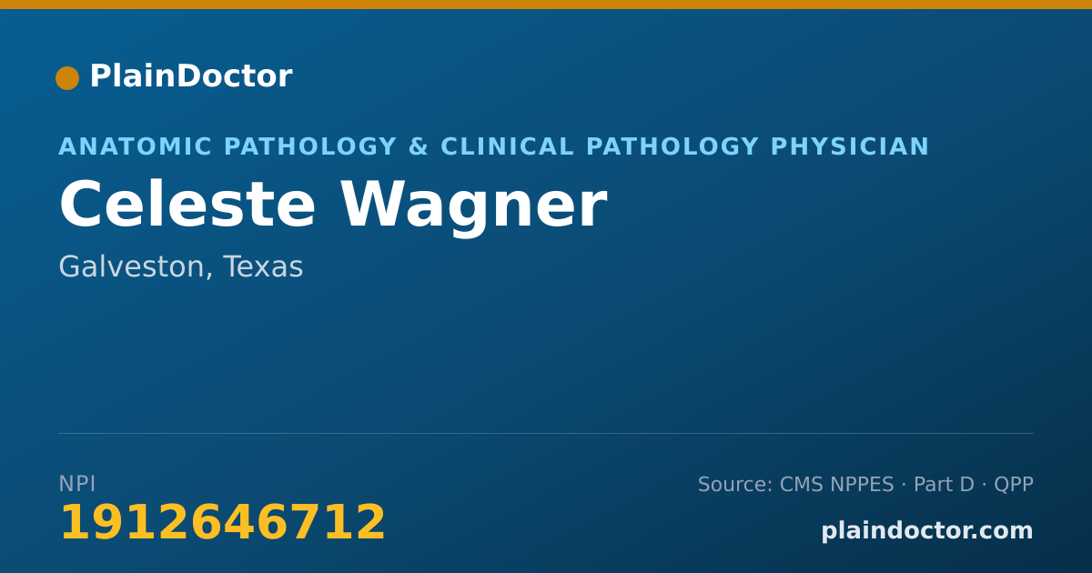 Shareable card for Celeste Wagner - Anatomic Pathology & Clinical Pathology Physician, Galveston, TX
