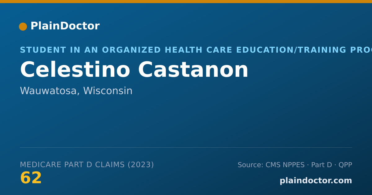 Shareable card for Celestino Castanon - Student in an Organized Health Care Education/Training Program, Wauwatosa, WI