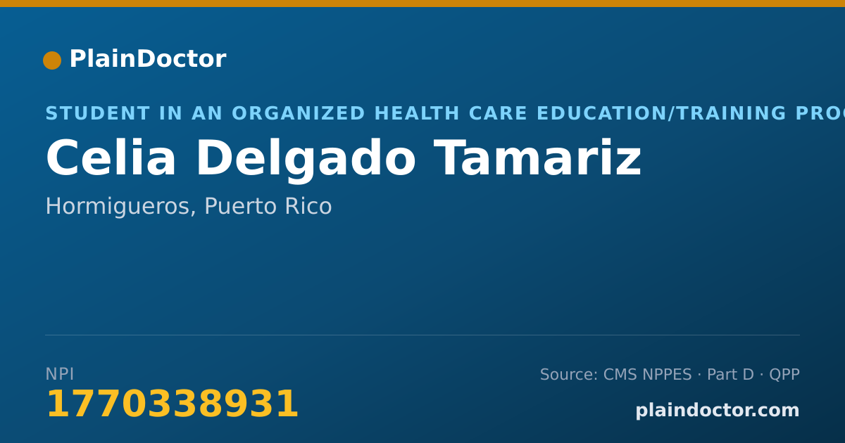 Shareable card for Celia Delgado Tamariz - Student in an Organized Health Care Education/Training Program, Hormigueros, PR