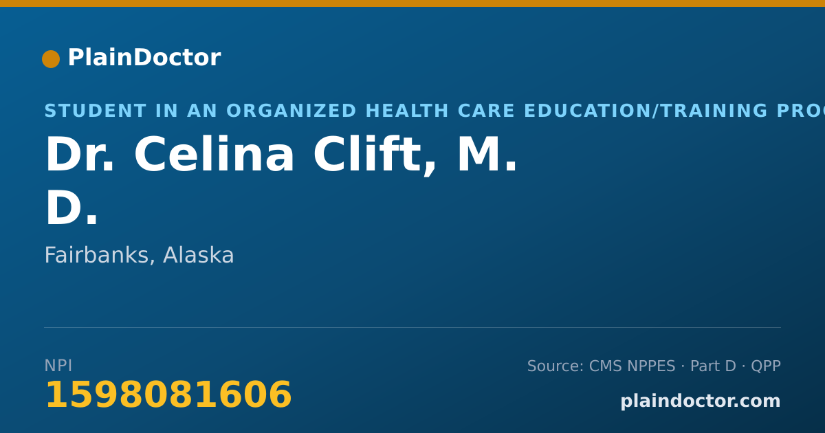 Shareable card for Celina Clift, M. D. - Student in an Organized Health Care Education/Training Program, Fairbanks, AK