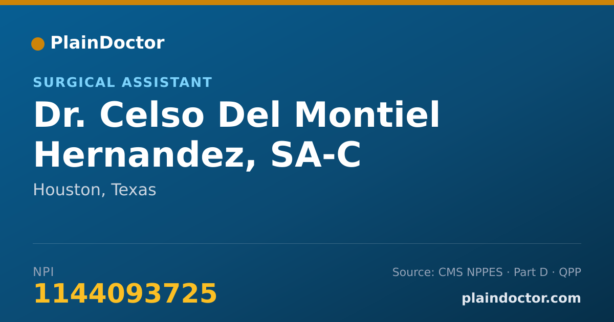Shareable card for Celso Del Montiel Hernandez, SA-C - Surgical Assistant, Houston, TX