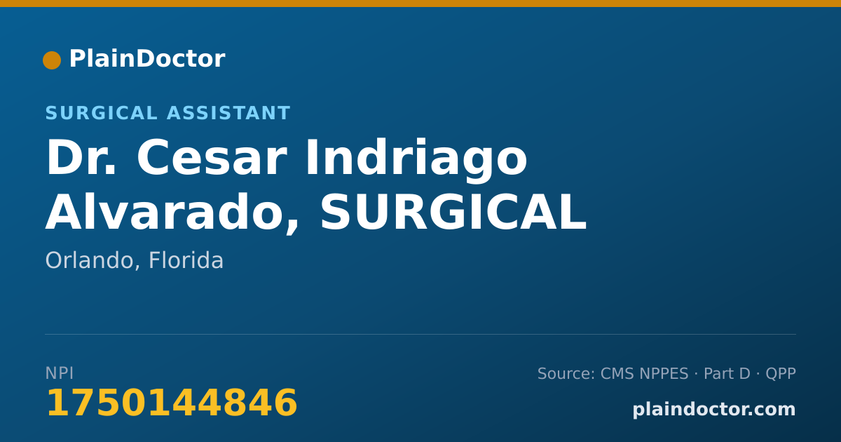 Shareable card for Cesar Indriago Alvarado, SURGICAL ASSISTANT - Surgical Assistant, Orlando, FL