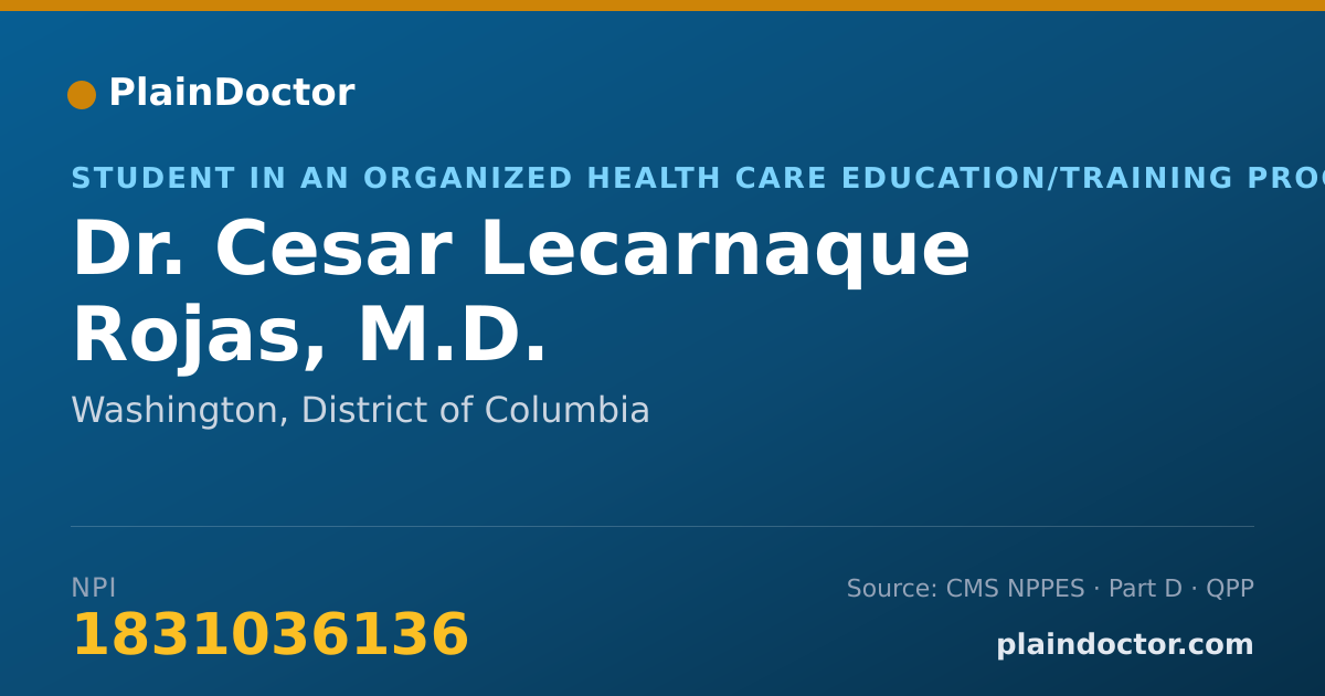 Shareable card for Cesar Lecarnaque Rojas, M.D. - Student in an Organized Health Care Education/Training Program, Washington, DC