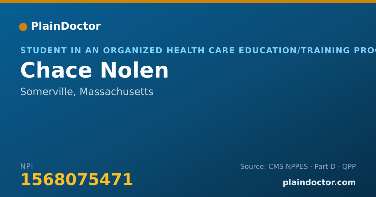 Shareable card for Chace Nolen - Student in an Organized Health Care Education/Training Program, Somerville, MA