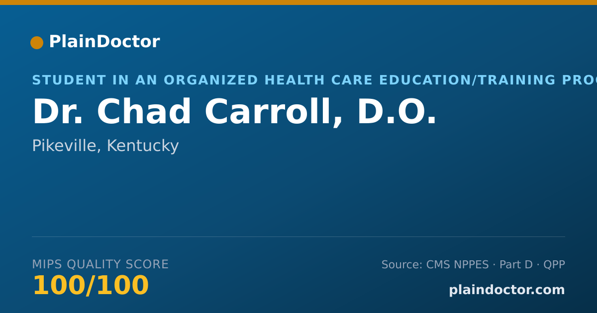 Shareable card for Chad Carroll, D.O. - Student in an Organized Health Care Education/Training Program, Pikeville, KY
