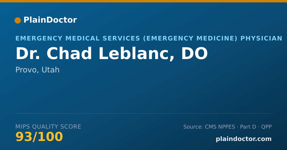 Shareable card for Chad Leblanc, DO - Emergency Medical Services (Emergency Medicine) Physician, Provo, UT