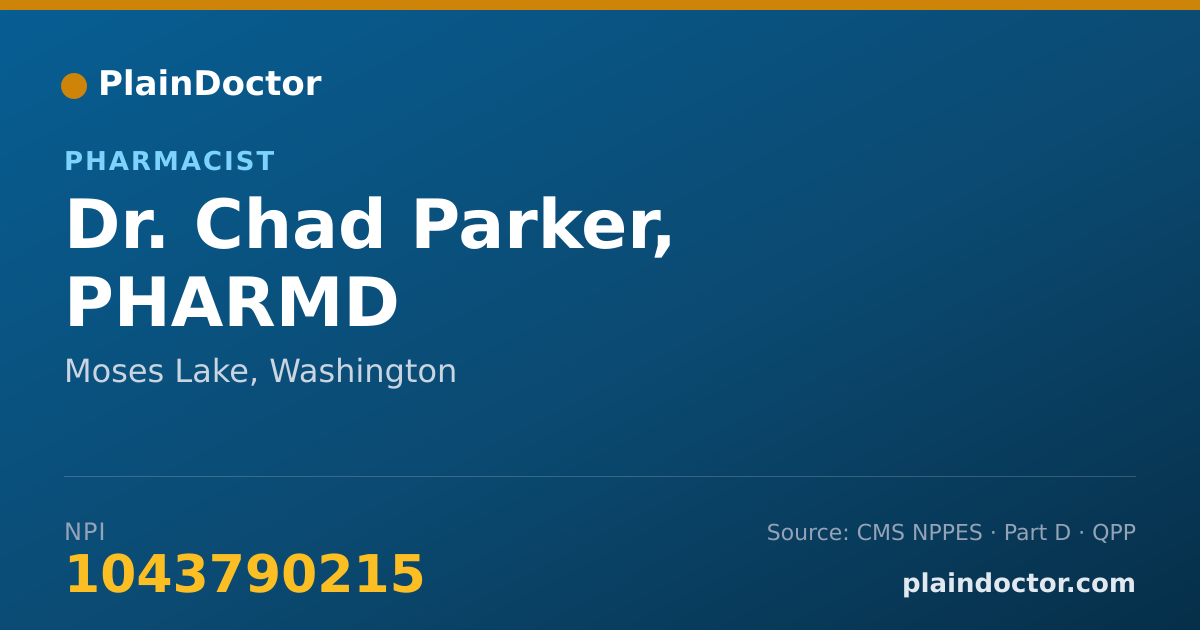 Shareable card for Chad Parker, PHARMD - Pharmacist, Moses Lake, WA